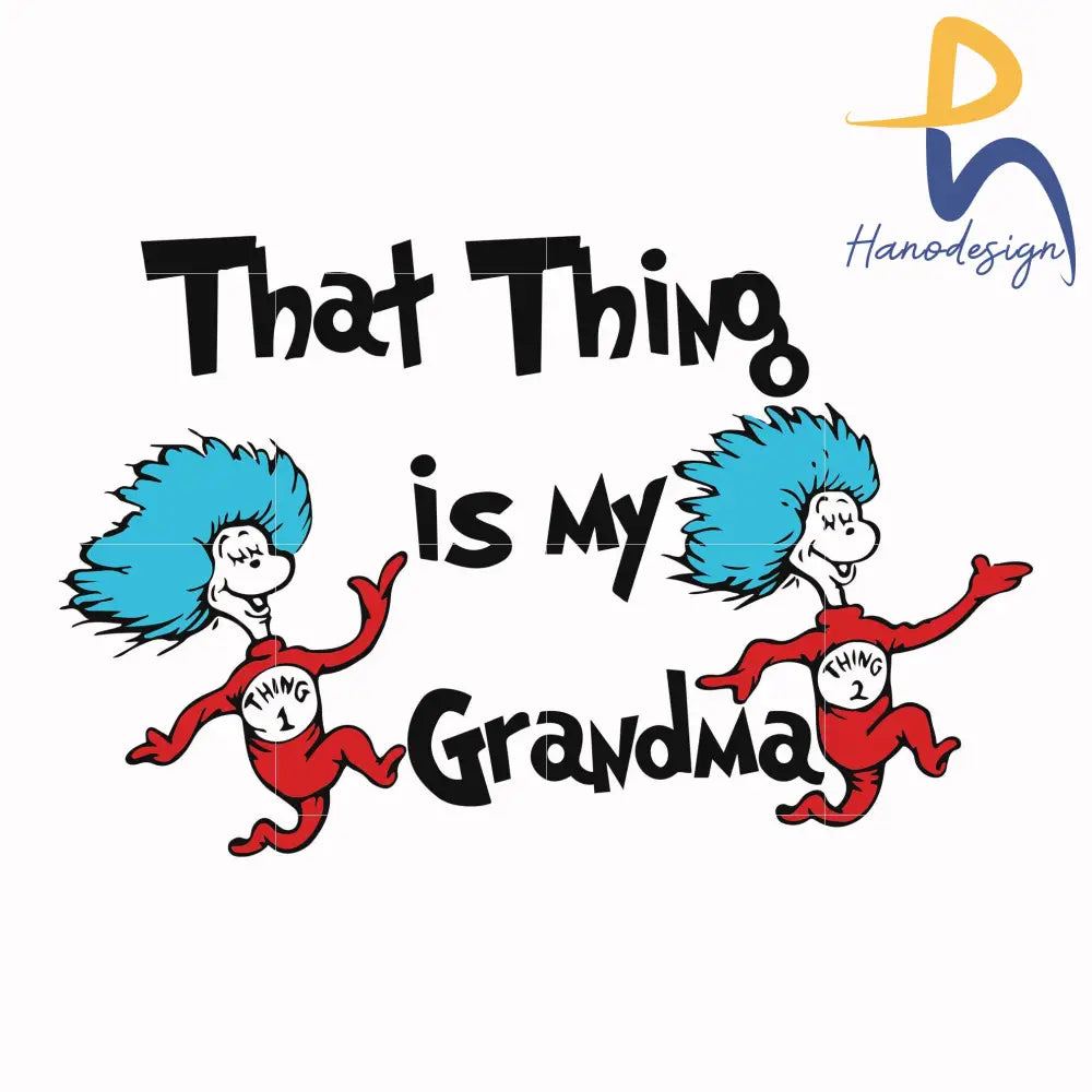 that-thing-is-my-grandma-svg-png-dxf-eps-file-dr000118-hanodesigns