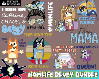 9 Momlife Bluey Mom Png Bundle Heeler Mama Gift Shirt Cartoon Cute Svg
