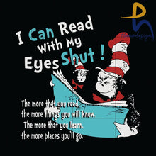 I Can Read With My Eyes Shut Svg Happy Across America Day The Cat In The Hat Dr Png Dxf Eps Digital