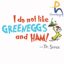 I Do Not Like Greeneggs And Ham Svg Png Dxf Eps File Dr00074 Svg
