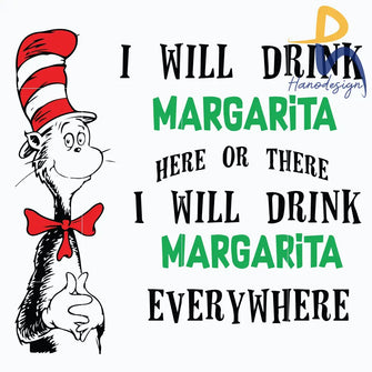 I Will Drink Margarita Here Or There Everywhere Svg Dr Seuss Svg Png Dxf Eps Digital File Dr06012110
