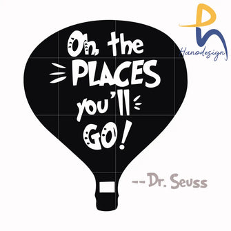 Oh The Places Youll Go Svg Png Dxf Eps File Dr00082 Svg