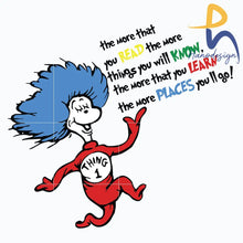 The More That You Read The Things Will Know Learn Places Youll Go Svg Dr Seuss Png Dxf Eps Digital