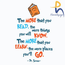 The More That You Read The Things Will Know Learn Places Youll Go Svg Dr Seuss Png Dxf Eps Digital