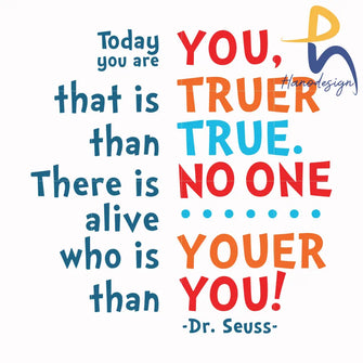 Today You Are That Is Truer Than True There No One Alive Who Youer Svg Png Dxf Eps File Dr00090 Svg