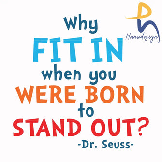 Why Fit In When You Were Born To Stand Out Svg Png Dxf Eps File Dr00096 Svg