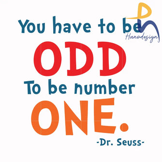 You Have To Be Odd Number One Svg Png Dxf Eps File Dr00092 Svg