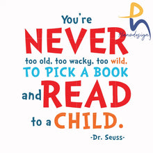 Youre Never Too Old Wacky Wild To Pick A Book And Read Child Svg Png Dxf Eps File Dr00084 Svg