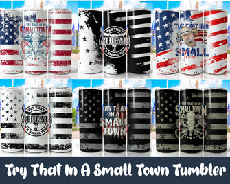 Bundle 6 Try that in a Small Town Skinny Tumbler, Instant Download